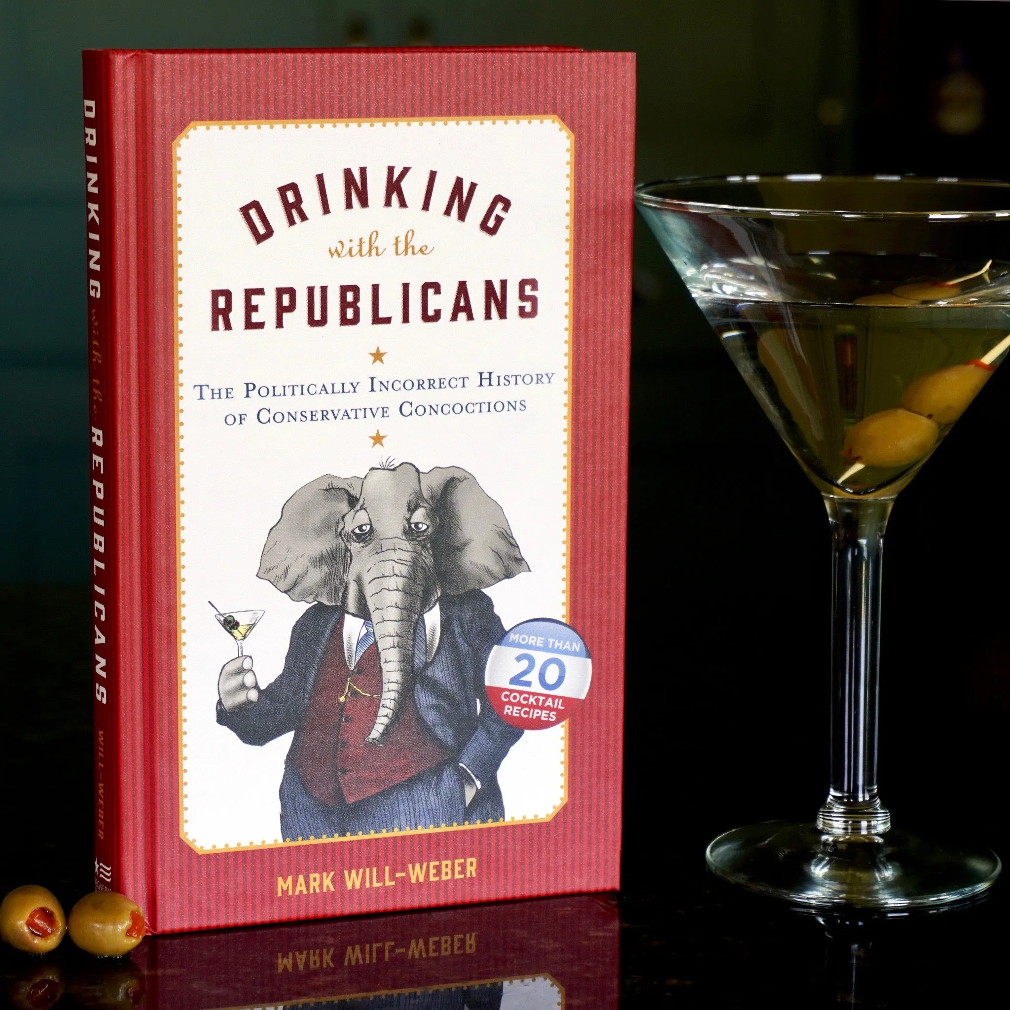 Drinking with the Republicans: The Politically Incorrect History of Conservative Concoctions