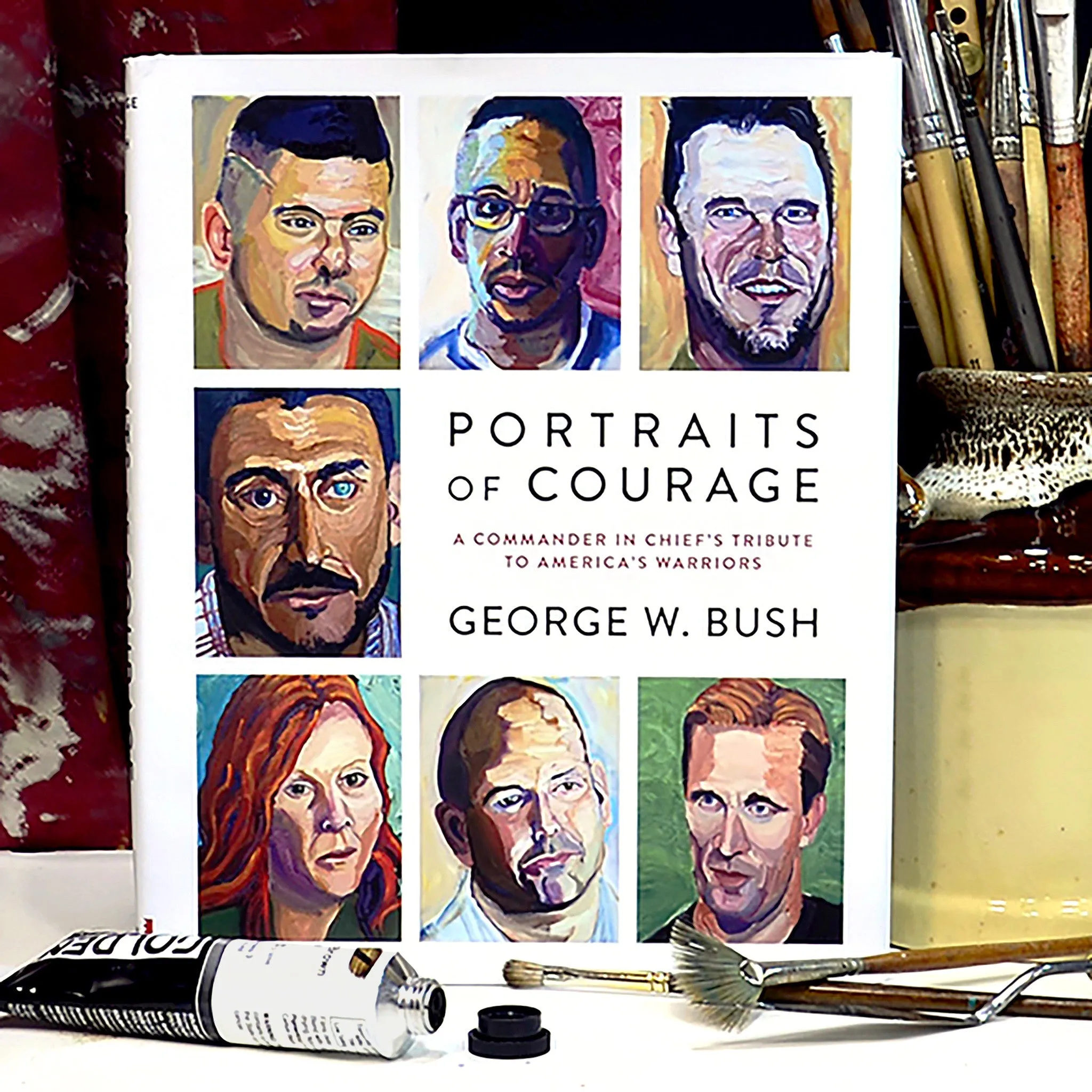 Portraits of Courage: A Commander in Chief's Tribute to America's Warriors